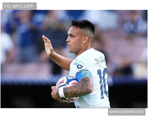 劳塔罗:从天才少年到世界足坛新星的华丽蜕变之路 劳塔罗:从天才少年到世界足坛新星的华丽蜕变之路