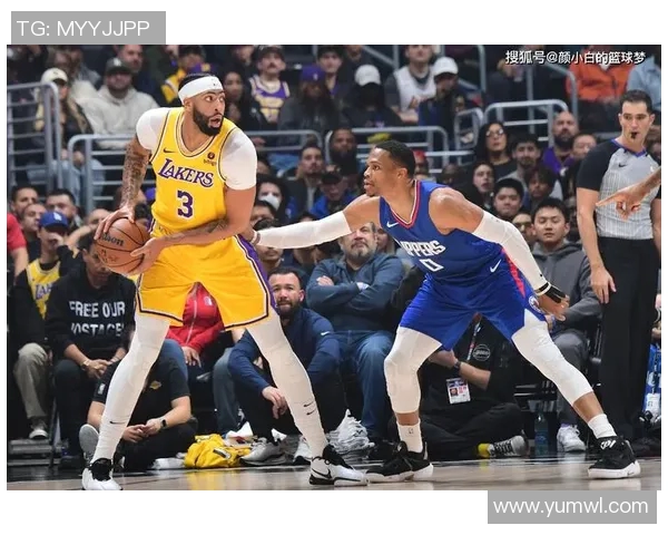 湖人对决快船精彩录像回顾分析全场亮点与关键时刻一网打尽